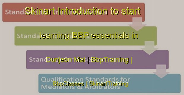 Skinart Introduction to start learning BBP essentials in Dunjeon Mal | BbpTraining | BbpClasses | SkinartTraining-Republic of Korea